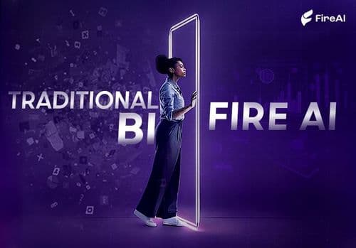 Fire AI vs. Traditional BI: The New Era of Speed, Insights & ROI